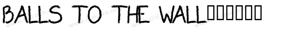 Balls to the Wall字体转换